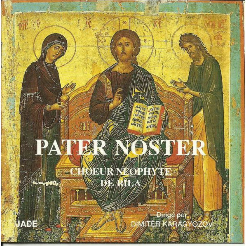 JADE - PATER NOSTER - CHOEUR NEOPHYTE DE RILA